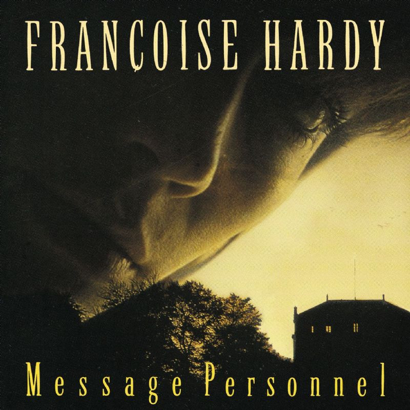 Message Personnel de Françoise Hardy en 5 reprises ElleAdore