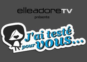 J'ai testé pour vous...