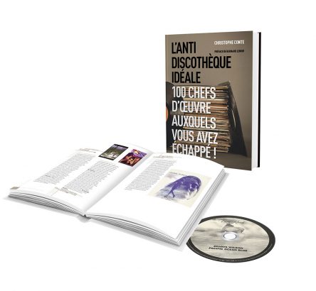 L-anti-discotheque-ideale-100-chefs-d-oeuvre-auxquels-vous-avez-echappe-par-Christophe-Conte