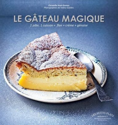 Le-gateau-magique-de-Christelle-Huet-Gomez-secrets-gourmands-et-patisserie