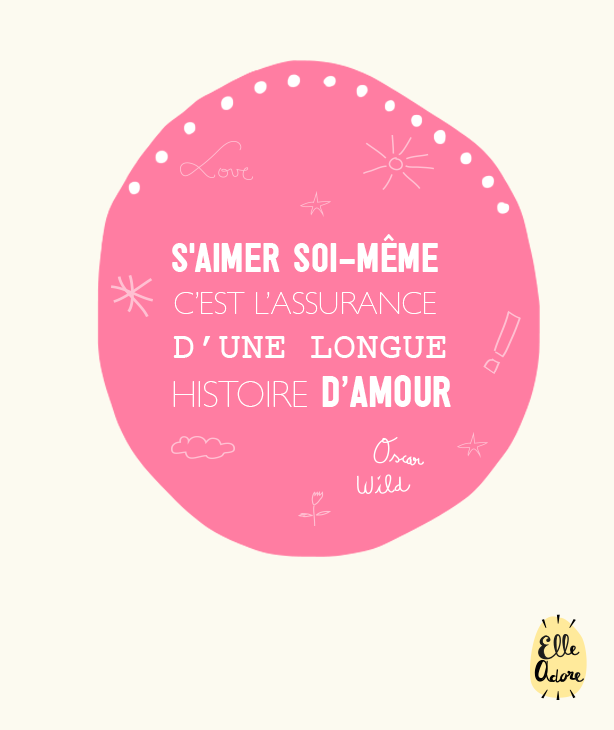 S'aimer soi-même, c'est l'assurance d'une longue histoire d'amour